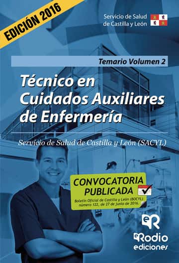 Técnico en Cuidados Auxiliares de Enfermería. Temario. Volumen 2. Servicio de Salud de Castilla y León