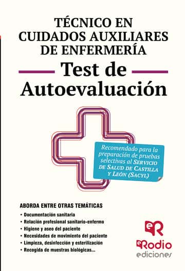 Técnico en Cuidados auxiliares de Enfermería. Test de Autoevaluación. Servicio de Salud de Castilla y León