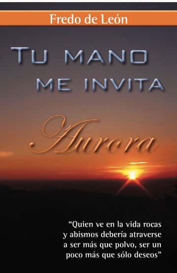 Tu mano me invita: Aurora