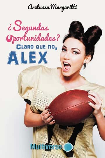 ¿Segundas oportunidades?: Claro que no, Alex