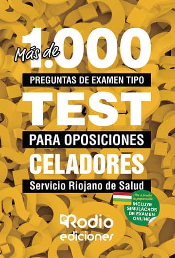 Más de 1.000 preguntas de examen tipo TEST para oposiciones. Celadores. Servicio Riojano de Salud