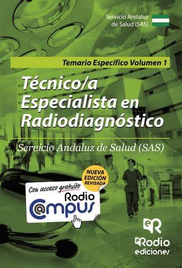 Técnico/a Especialista en Radiodiagnóstico. Servicio Andaluz de Salud (SAS). Temario Específico. Volumen 1