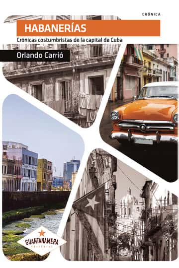 Habanerías: Crónicas costumbristas de la capital de Cuba