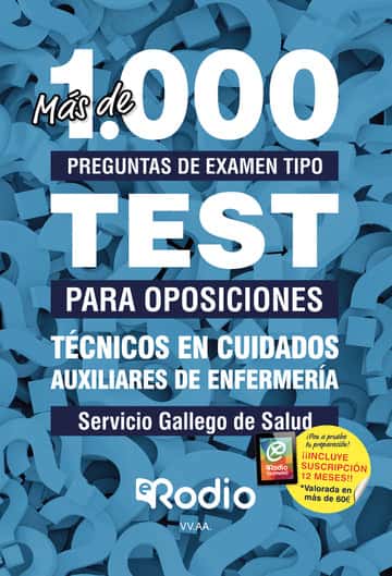 Técnicos en Cuidados Auxiliares de Enfermería. Servicio Gallego de Salud. Más de 1.000 preguntas de examen tipo test para oposiciones