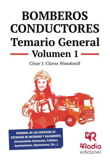 Bomberos Conductores. Temario General. Volumen 1