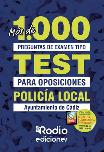 Policía Local. Ayuntamiento de Cádiz: Más de 1.000 preguntas de examen tipo test para oposiciones