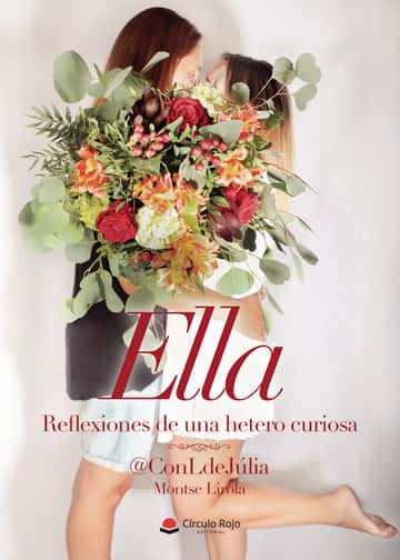Ella. Reflexiones de una hetero curiosa