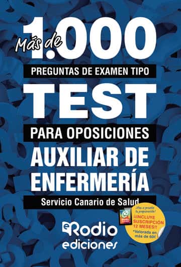 Auxiliares de Enfermería del Servicio Canario de Salud. Más de 1.000 preguntas de examen tipo test para oposiciones + 1 año de test online gratis.: Servicio Canario de Salud