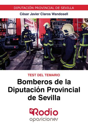 Bomberos de la Diputación Provincial de Sevilla. Test del Temario: Diputación Provincial de Sevilla