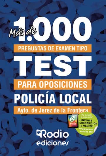 Policía Local. Ayuntamiento de Jerez de la Frontera: Más de 1.000 preguntas de examen tipo test para oposiciones