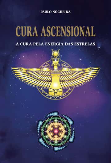 Cura Ascensional: A cura pela energia das estrelas