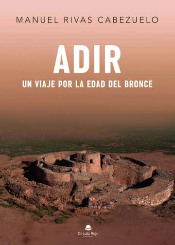 Adir: Un viaje por la Edad del Bronce
