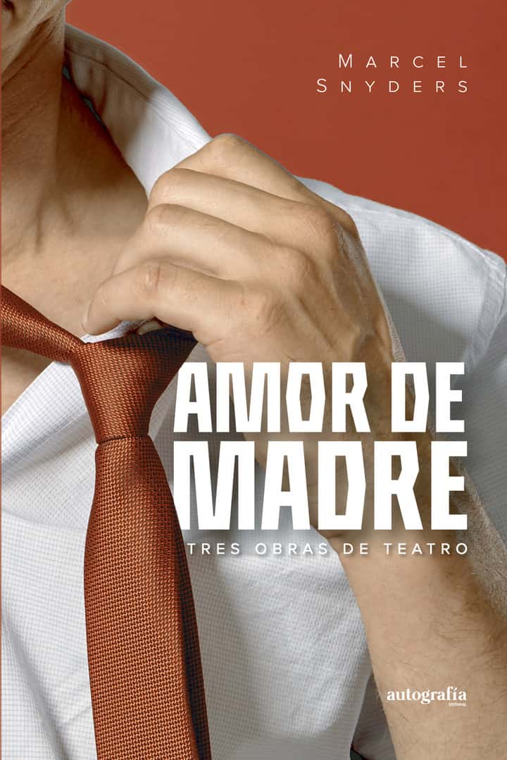 Amor de madre, tres obras de teatro