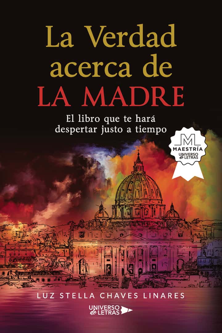 La Verdad acerca de LA MADRE: El libro que te hará despertar justo a tiempo