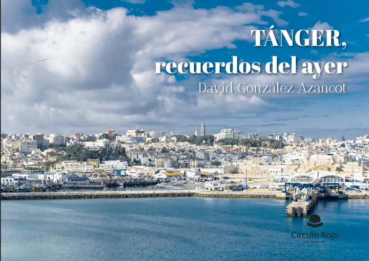 Tánger, recuerdos del ayer