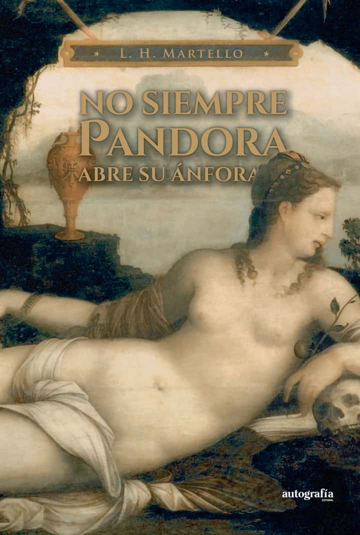No siempre Pandora abre su ánfora