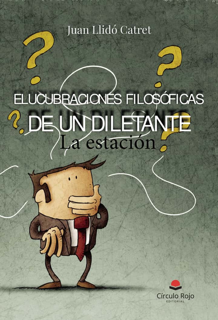 Elucubraciones filosóficas de un diletante: La estación