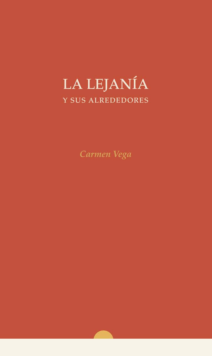 La Lejanía y sus Alrededores