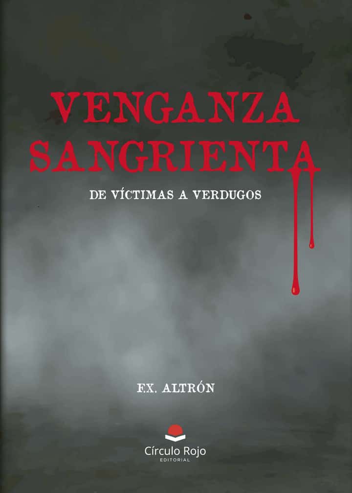 Venganza sangrienta: De víctimas a verdugos