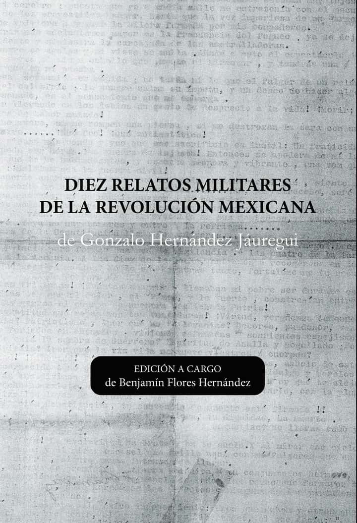 Diez relatos militares de la Revolución Mexicana de Gonzalo Hernández Jáuregui