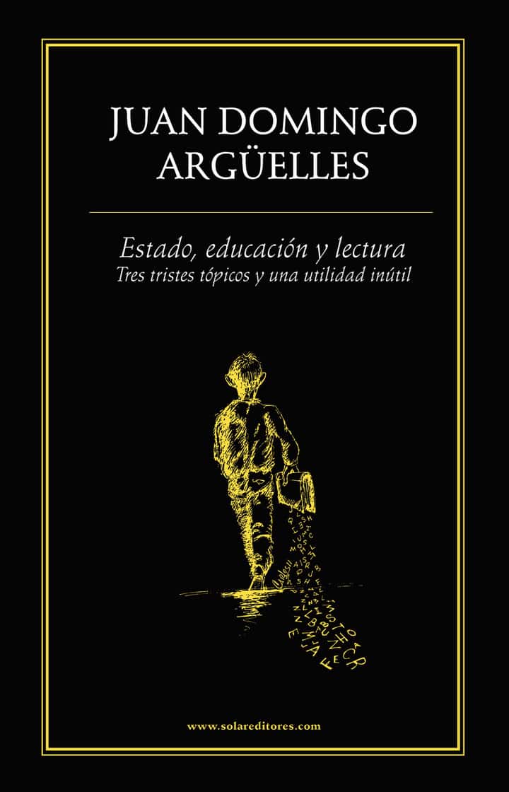 Estado, educación y lectura.: Tres tristes tópicos y una utilidad inútil