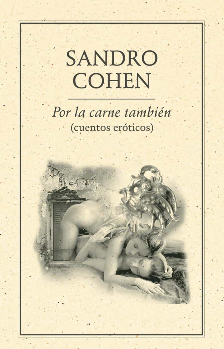 Por la carne también (cuentos eróticos)