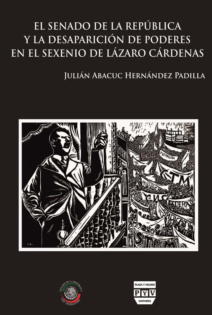 El Senado de la Republica Mexicana y la desaparición de poderes en el sexenio de Lázaro Cárdenas