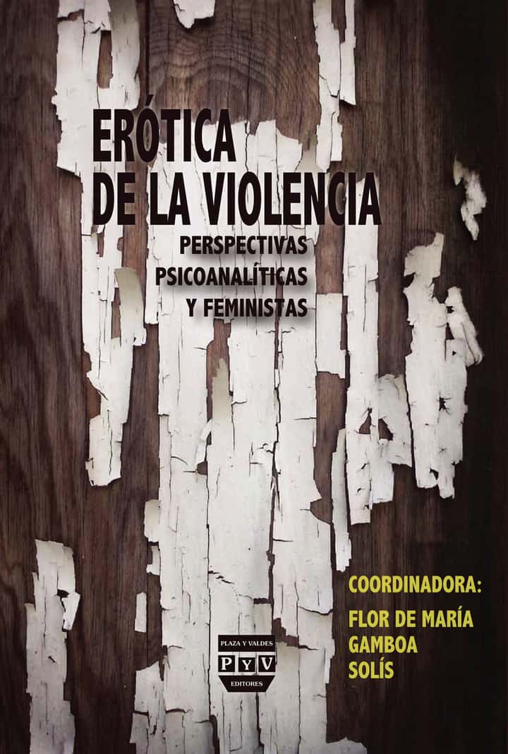 Erótica de la violencia: Perspectivas psicoanalíticas y feministas