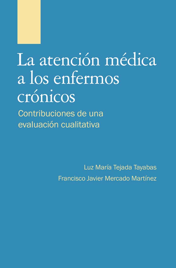 La atención médica a los enfermos crónicos: Contribuciones de una evaluación cualitativa