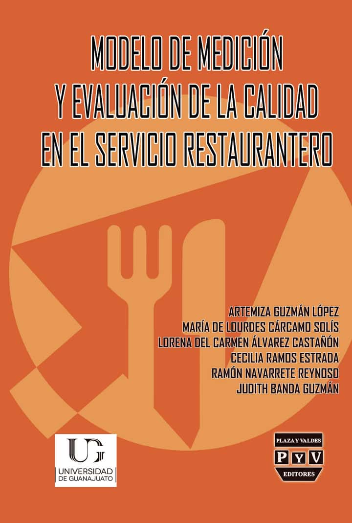 Modelo de medicion y evaluacion de la calidad en el servivio restaurantero