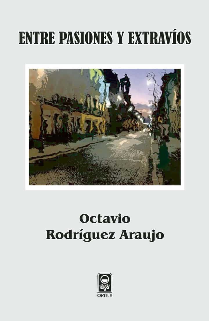 Entre pasiones y extravíos