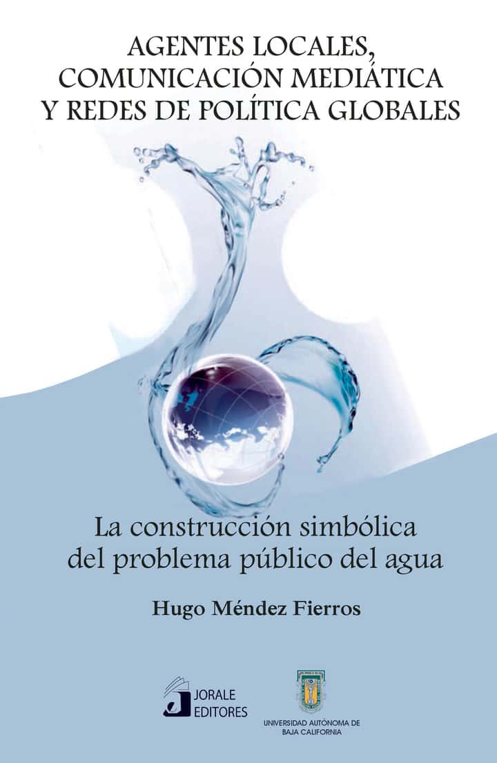 Agentes locales, comunicación mediática y redes de política globales