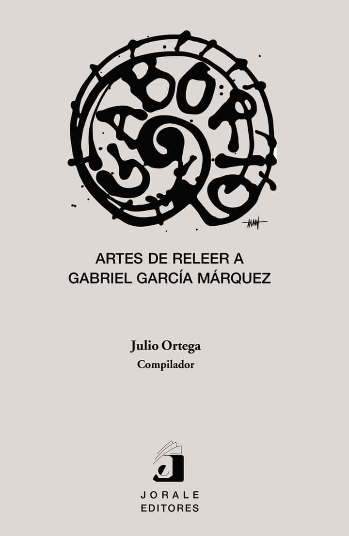 Gaborio. Artes de releer a Gabriel García Márquez