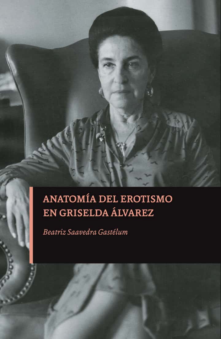 Anatomía del erotismo en Griselda Álvarez