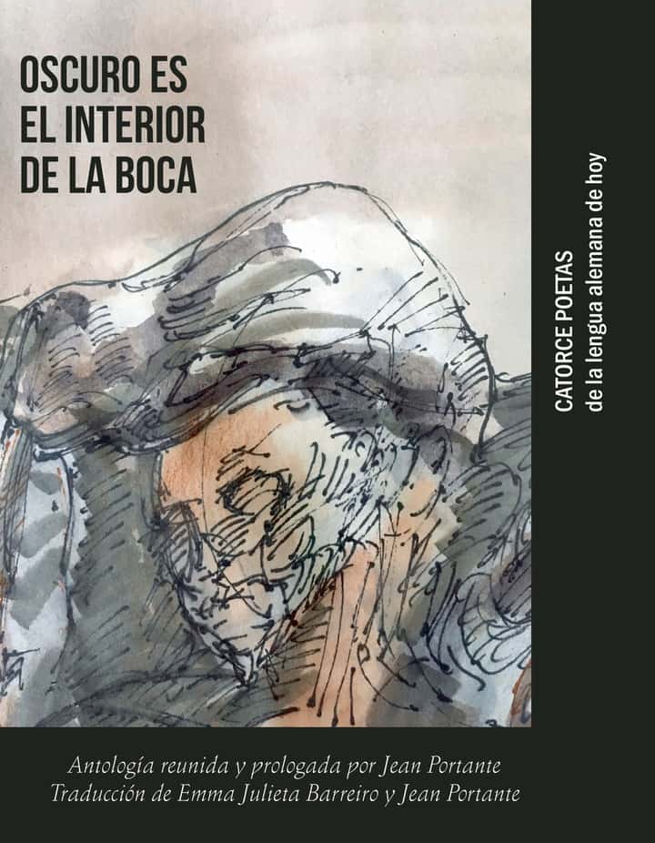 Oscuro es el interior de la boca: Catorce poetas de la lengua alemana de hoy