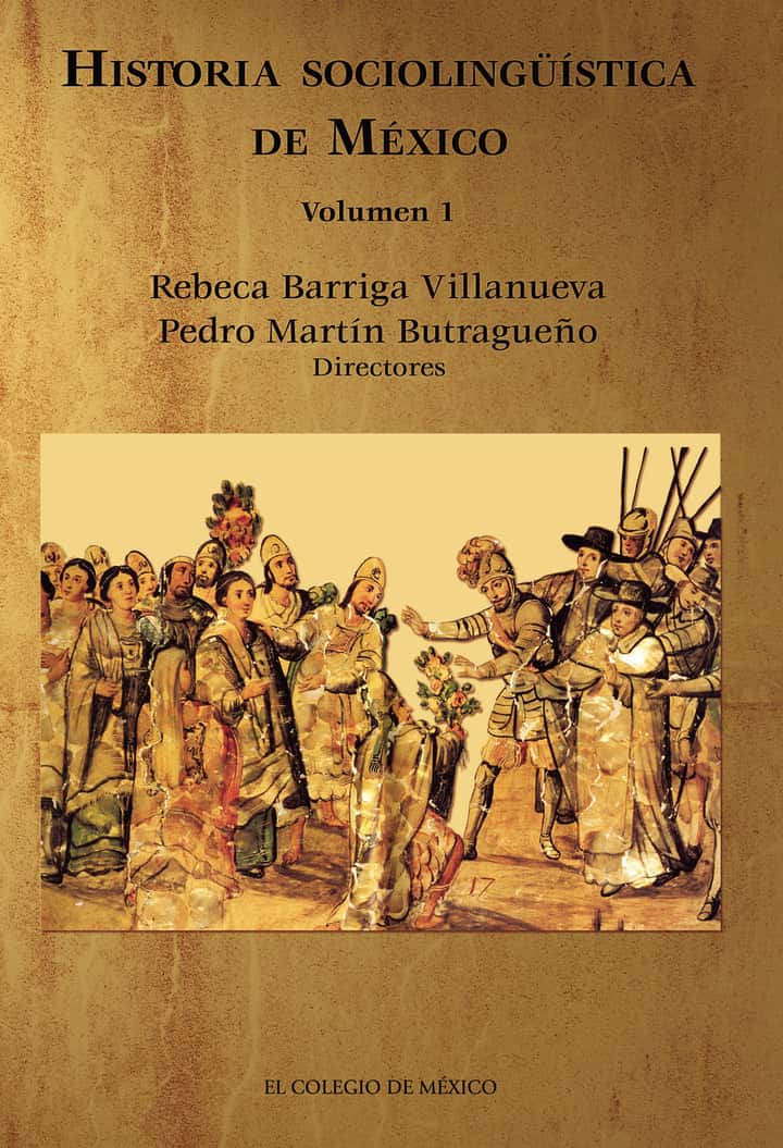 Historia sociolingüística de México. Volumen 1
