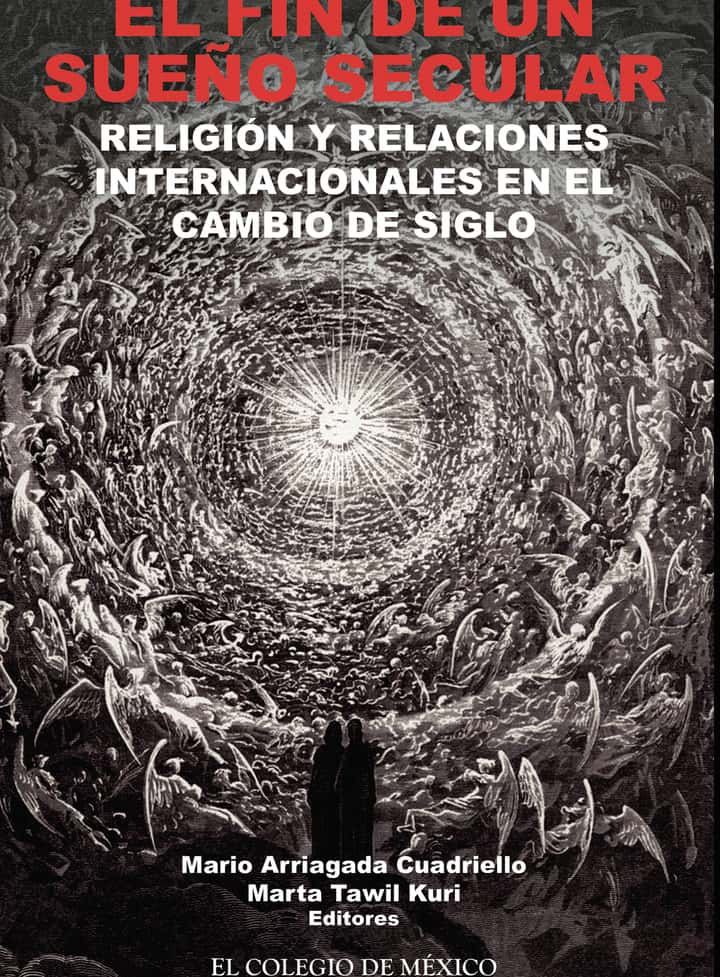 El fin de un sueño secular.: Religión y relaciones internacionales en el cambio de siglo