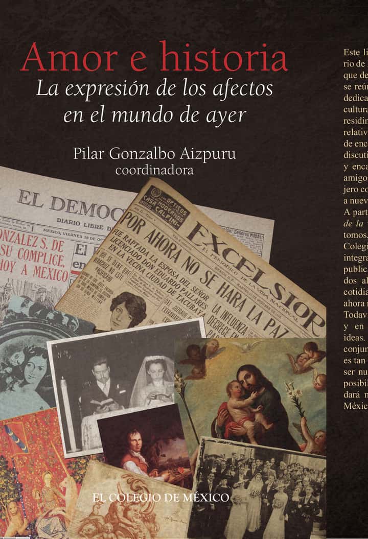 Amor e historia. La expresión de los afectos en el mundo de ayer
