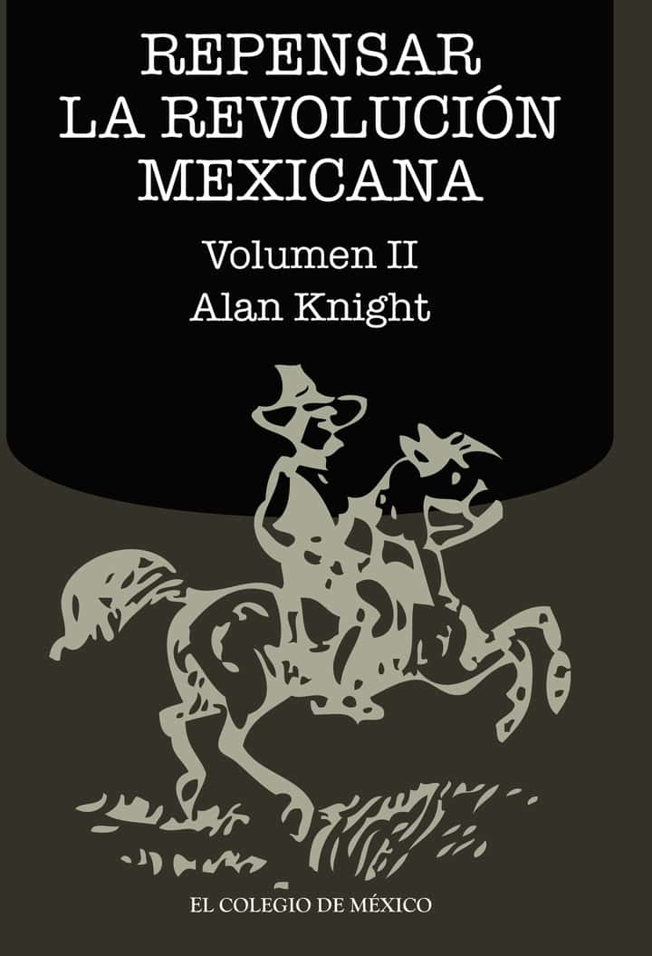 Repensar la Revolución Mexicana (volumen II)
