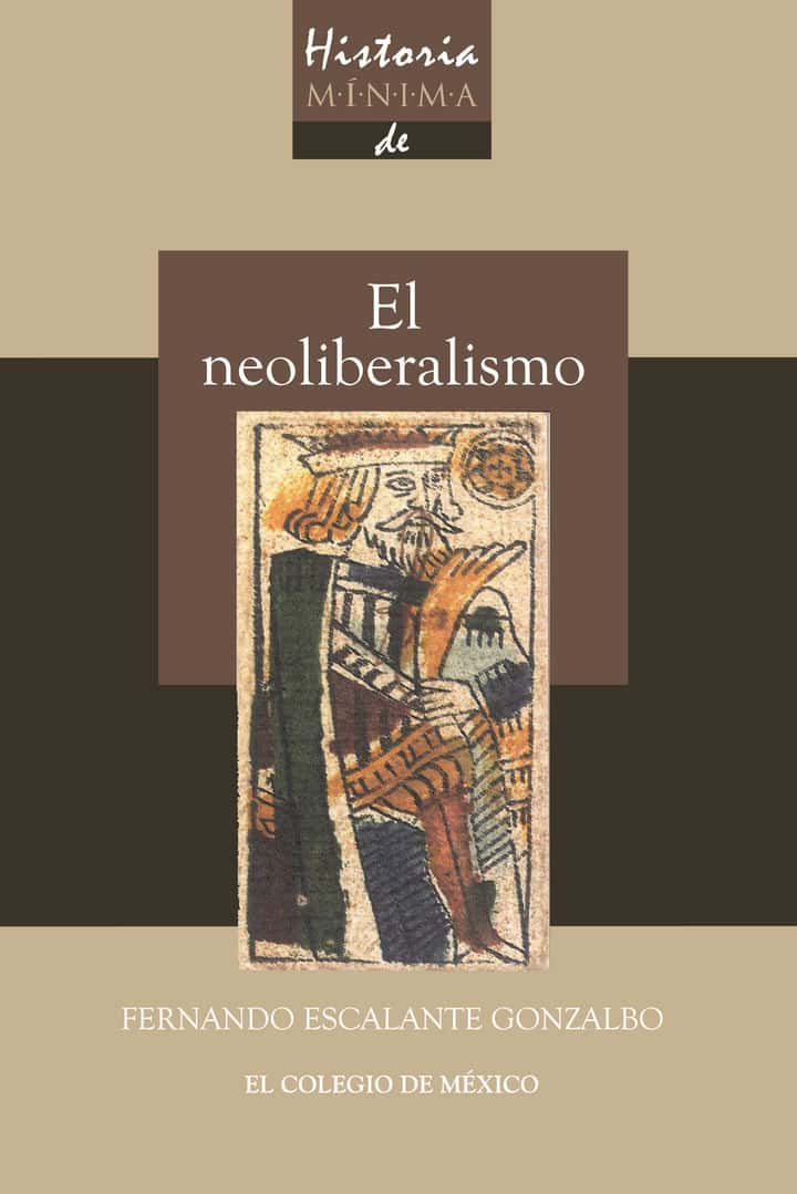 Historia mínima del neoliberalismo