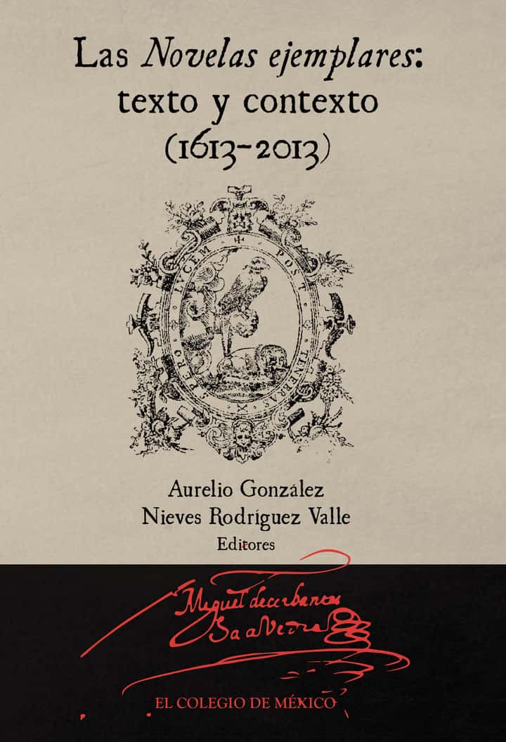 Las novelas ejemplares:: Texto y contexto (1613-2013)