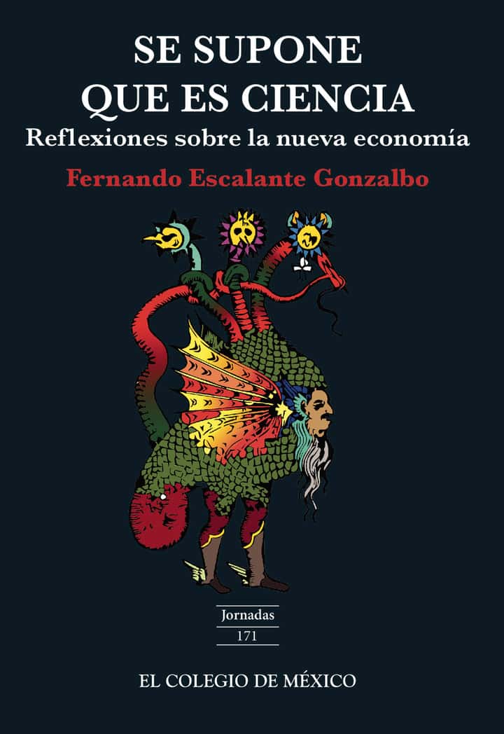 Se supone que es ciencia:: Reflexiones sobre la nueva economía