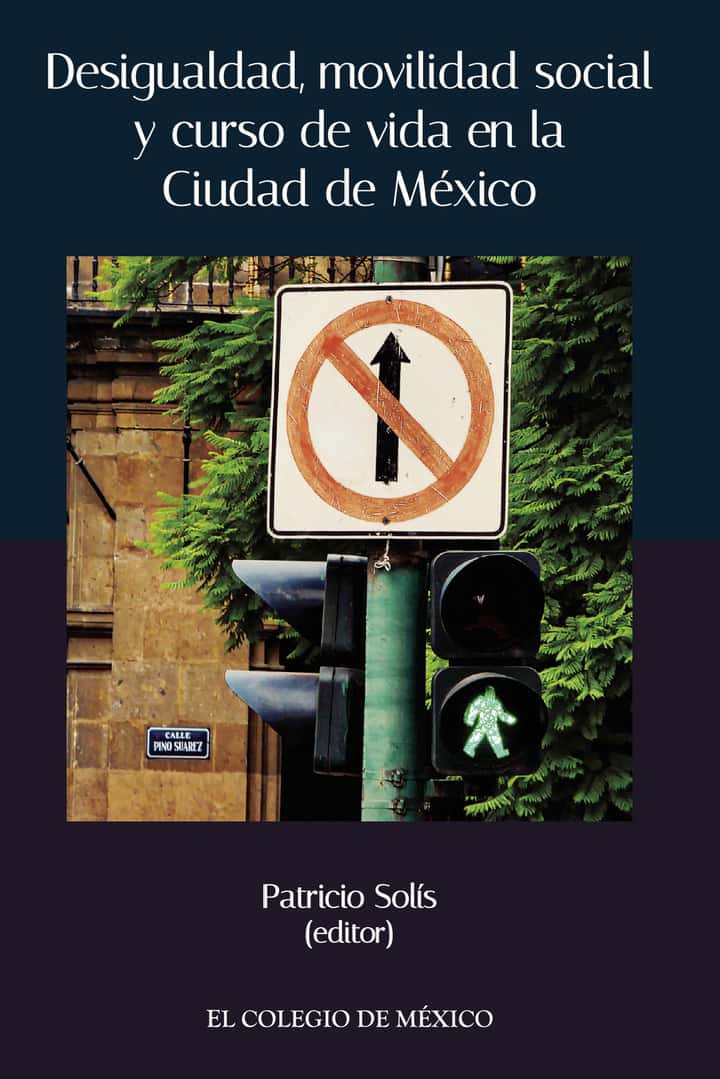 Desigualdad, movilidad social y curso de vida en la ciudad de México