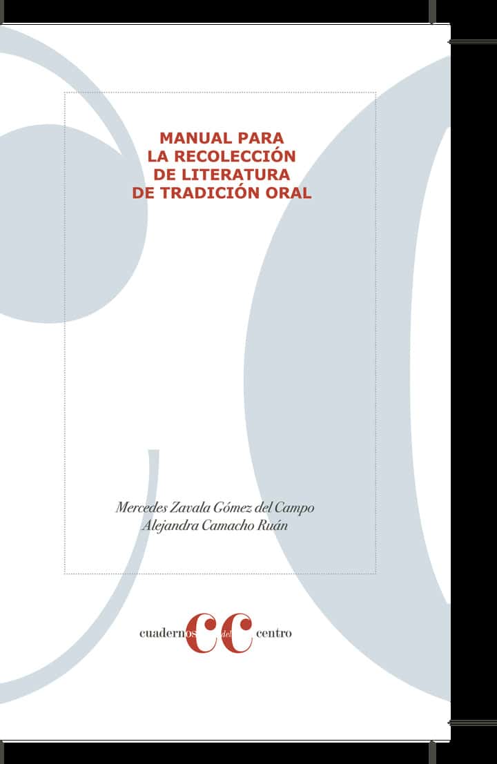 Manual para la recolección de literatura de tradición oral: Manual para la recolección de literatura de tradición oral