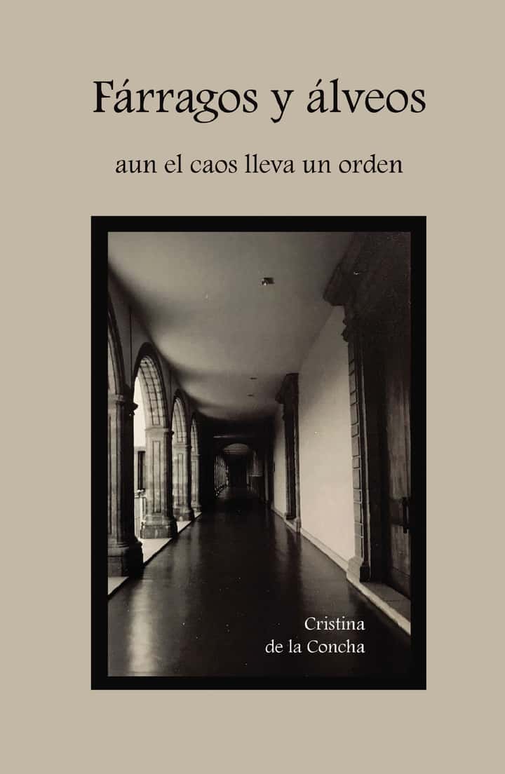 Fárragos y álveos: aun el caos lleva un orden