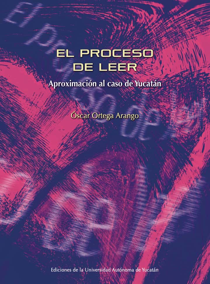 El proceso de leer: Aproximación al caso de Yucatán