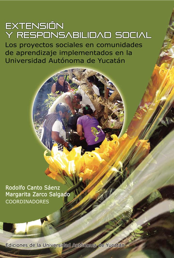 Extensión y Responsabilidad Social: Los proyectos sociales en comunidades de aprendizaje implementados en la Universidad Autónoma de Yucatán