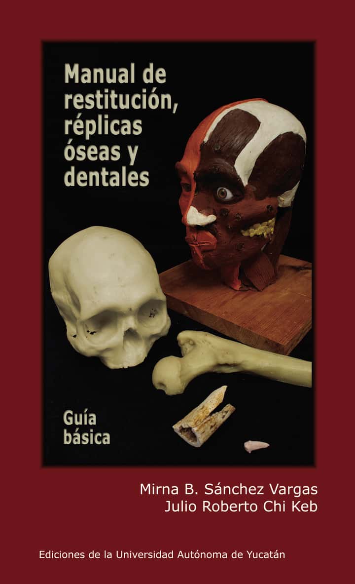 Manual de restitución, réplicas óseas y dentales  Guía básica