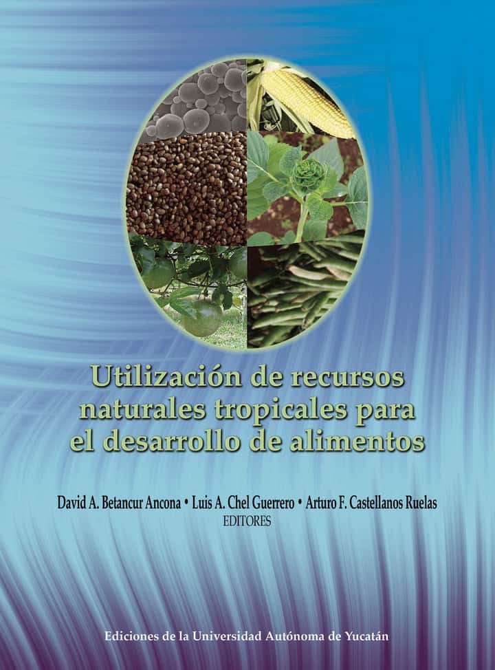 Utilización de recursos naturales tropicales para el desarrollo de alimentos