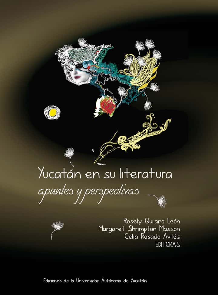 Yucatán en su literatura: Apuntes y perspectivas: Apuntes y perspectivas